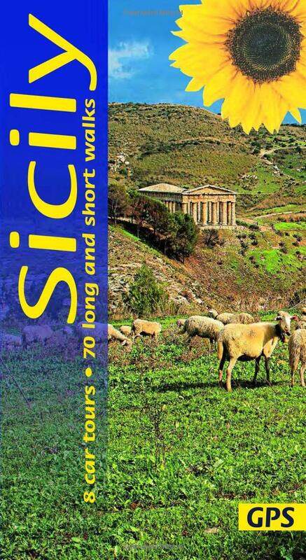 

Sicily Sunflower Guide: 70 long and short walks with detailed maps and GPS; 8 car tours with pull-out map