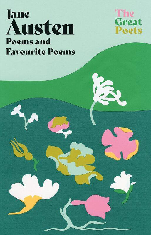 

Jane Austen: Poems both inspiring and witty from the author of 'Pride and Prejudice' and 'Emma'