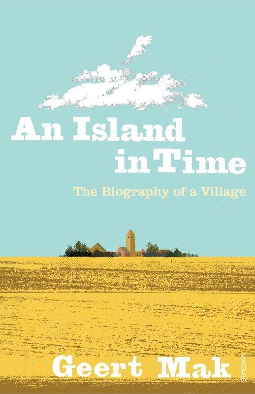 

An Island in Time: The Biography of a Village