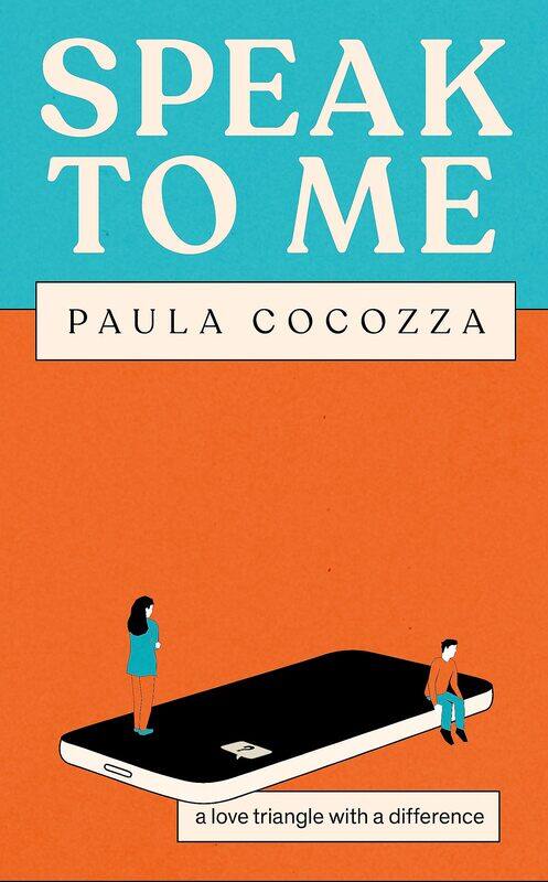 

Speak to Me: A love triangle with a difference: 'Addictive... her sharp observations steal the show' Guardian