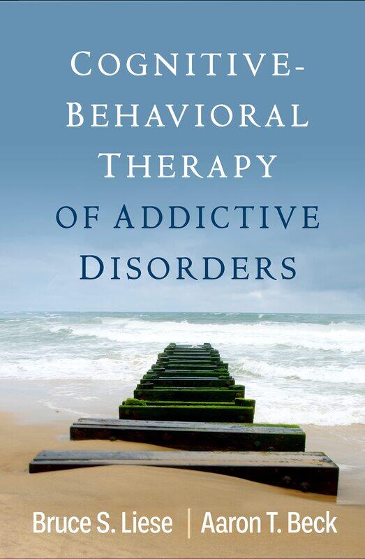 

Cognitive-Behavioral Therapy of Addictive Disorders