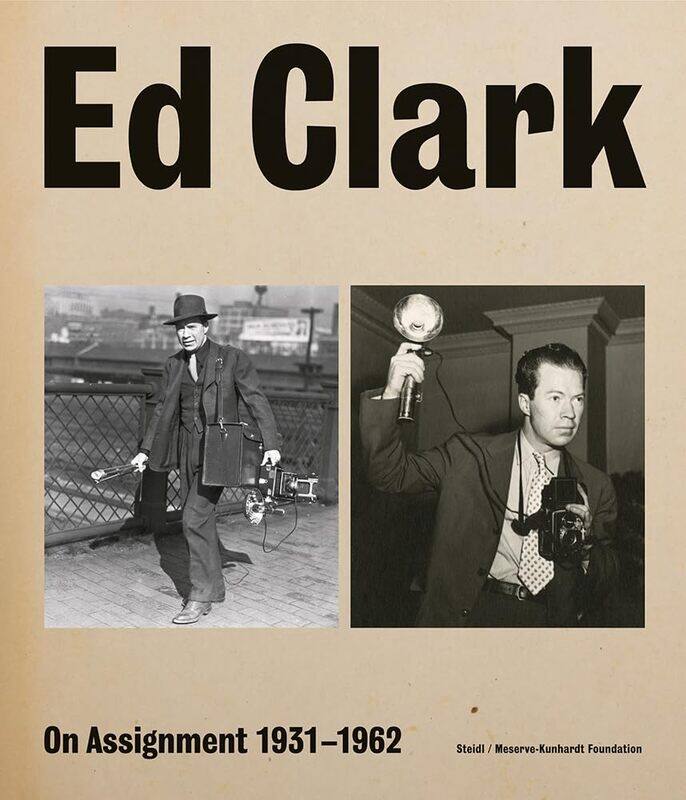 

Ed Clark: On Assignment: 1931-1962