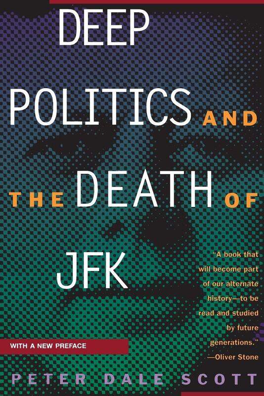 

Deep Politics and the Death of JFK