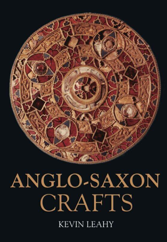 

Anglo-Saxon Crafts