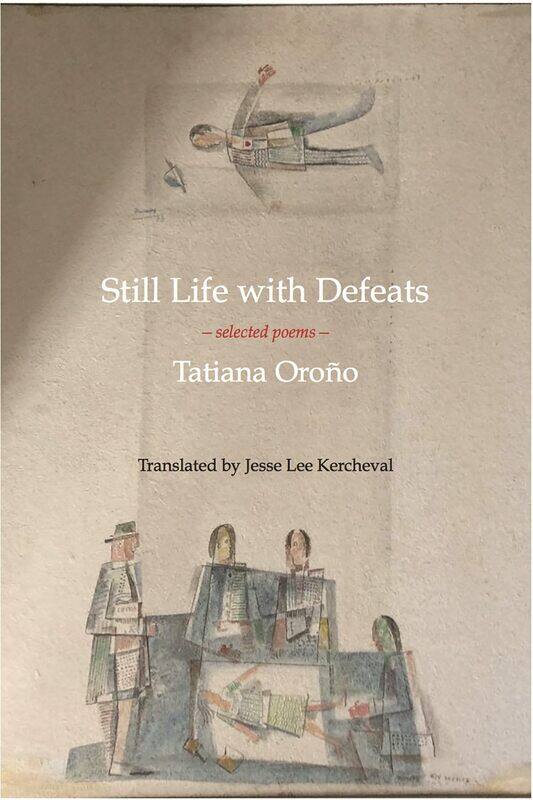 

Still Life with Defeats: Selected Poems: Selected Poems