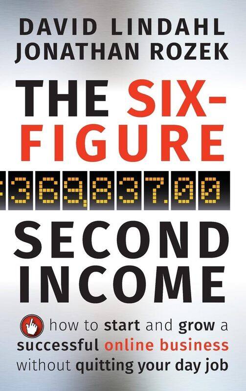 

WILEY The Six-Figure Second Income: How To Start and Grow A Successful Online Business Without Quitting Your Day Job