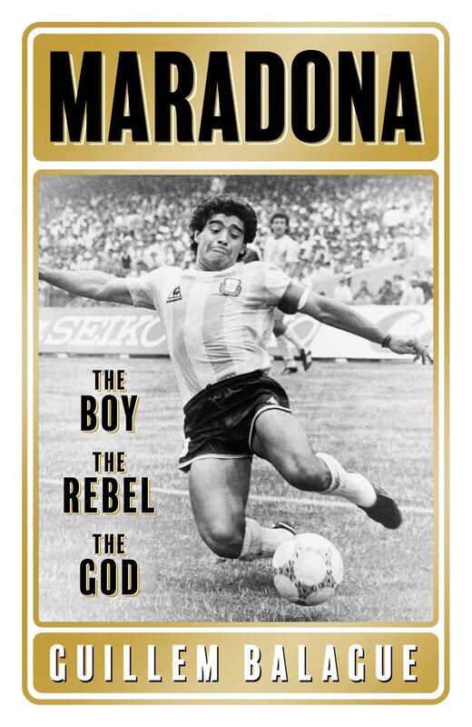 

Maradona: The Boy. The Rebel. The God.