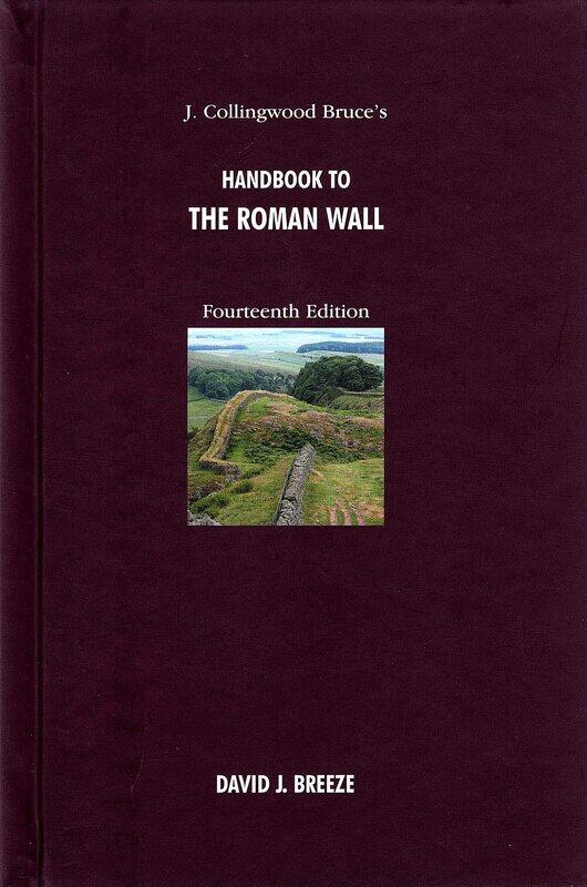 

J. Collingwood Bruce's Handbook to the Roman Wall