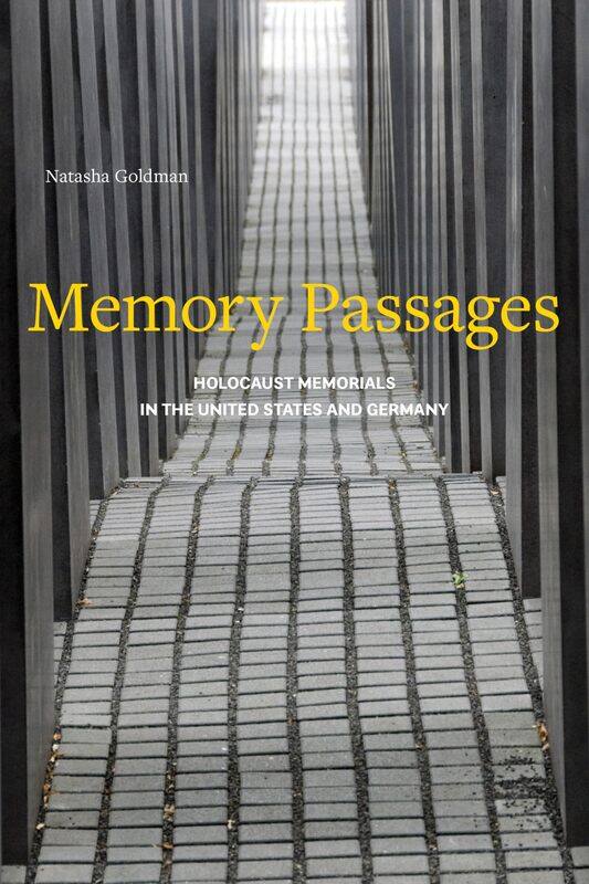 

Memory Passages: Holocaust Memorials in the United States and Germany
