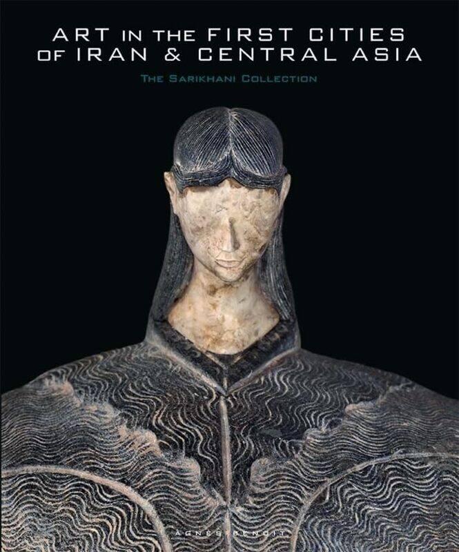 

Art in the First Cities of Iran and Central Asia: The Sarikhani Collection