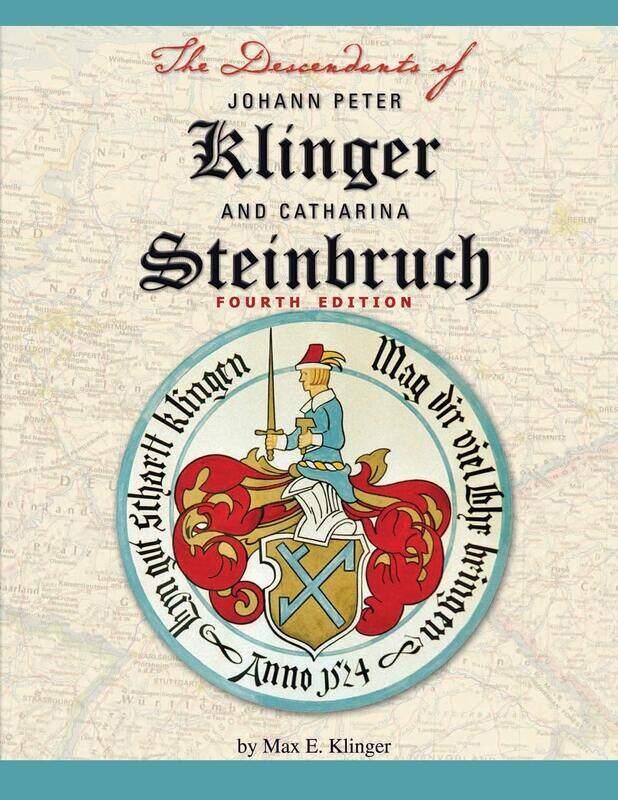 

The Descendants of Johann Peter Klinger and Catharina Steinbruch