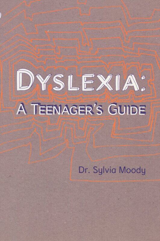 

Dyslexia: A Teenager's Guide