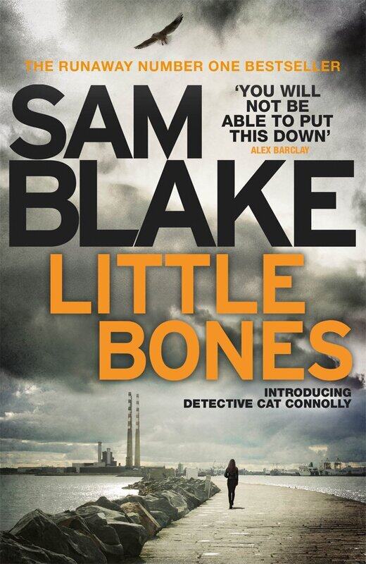 

Little Bones: A disturbing Irish crime thriller