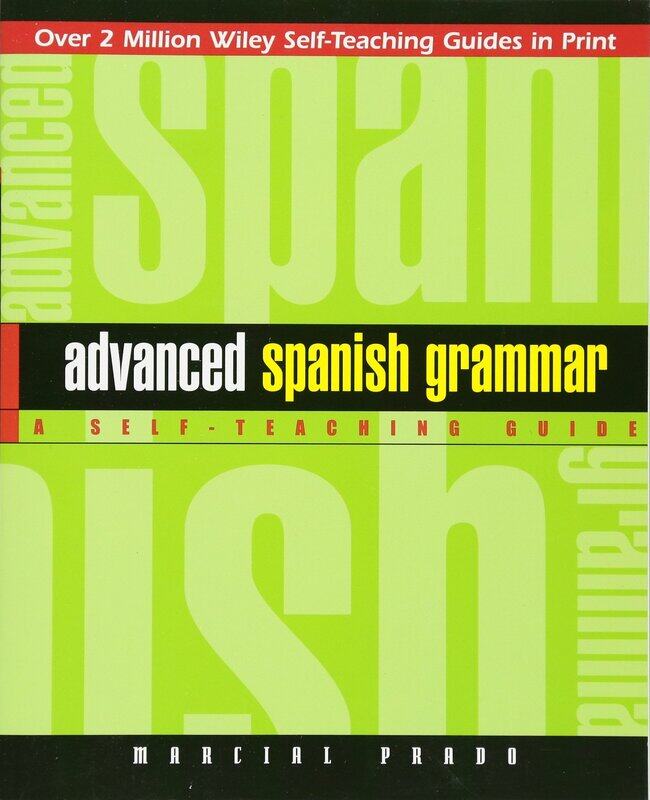 

Advanced Spanish Grammar: A Self-Teaching Guide