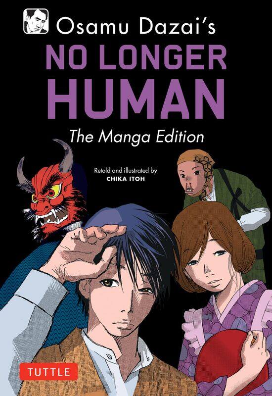 

Tuttle Publishing Osamu Dazai's No Longer Human: The Manga Edition