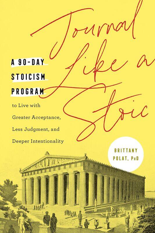 

Journal Like a Stoic: A 90-Day Stoicism Program to Live with Greater Acc