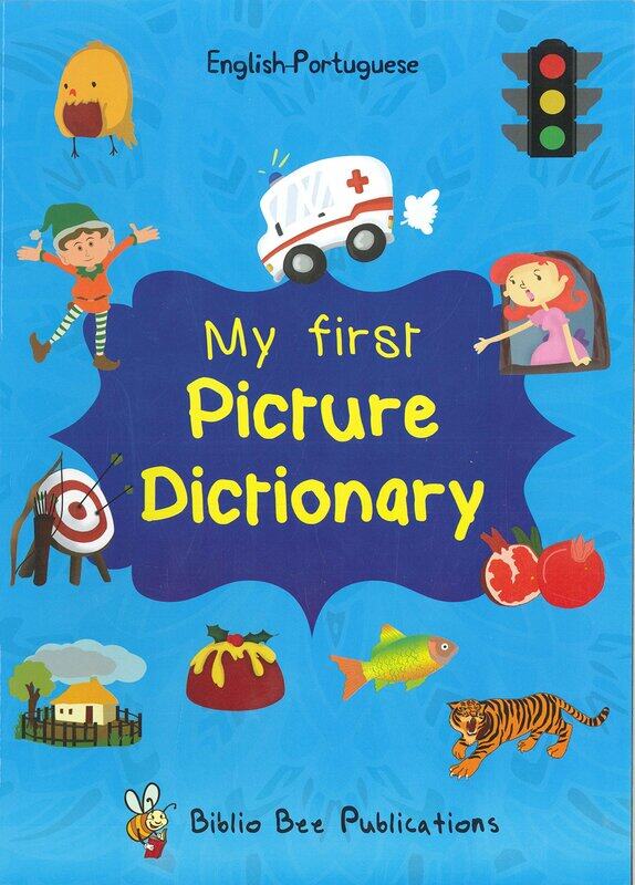 

My First Picture Dictionary English-Portuguese: Over 1000 Wo