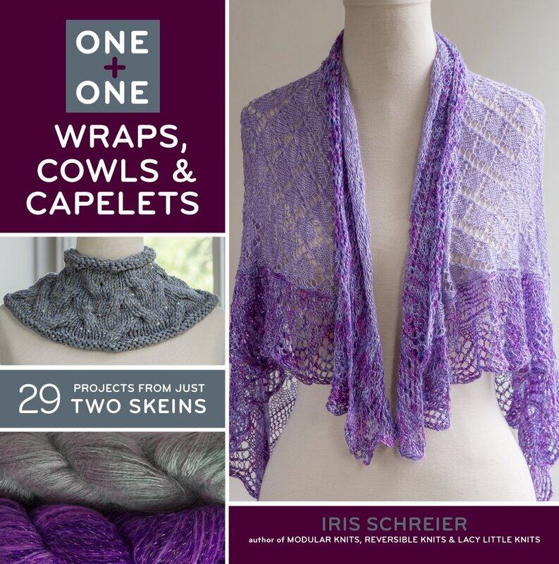 

One + One: Wraps, Cowls & Capelets: 29 Projects From Just Two Skeins