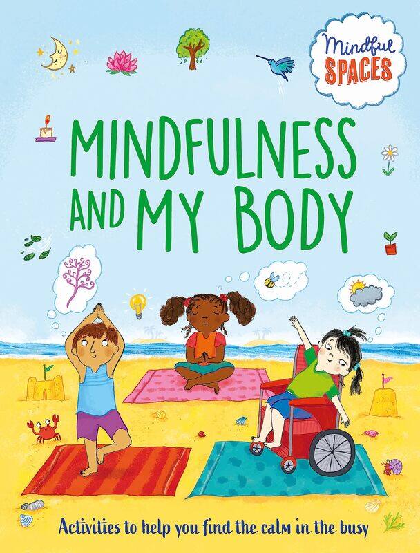 

Mindful Spaces: Mindfulness and My Body