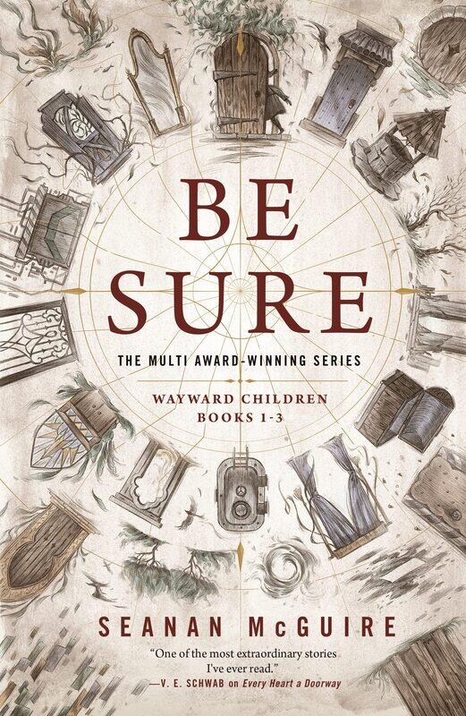 

Be Sure: Wayward Children, Books 1-3
