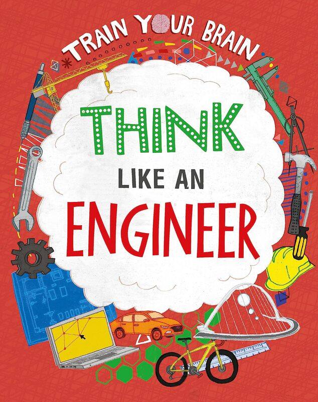 

Train Your Brain: Think Like an Engineer