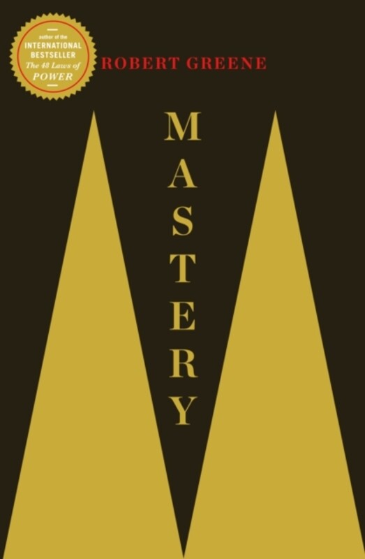 

Mastery by Robert Greene