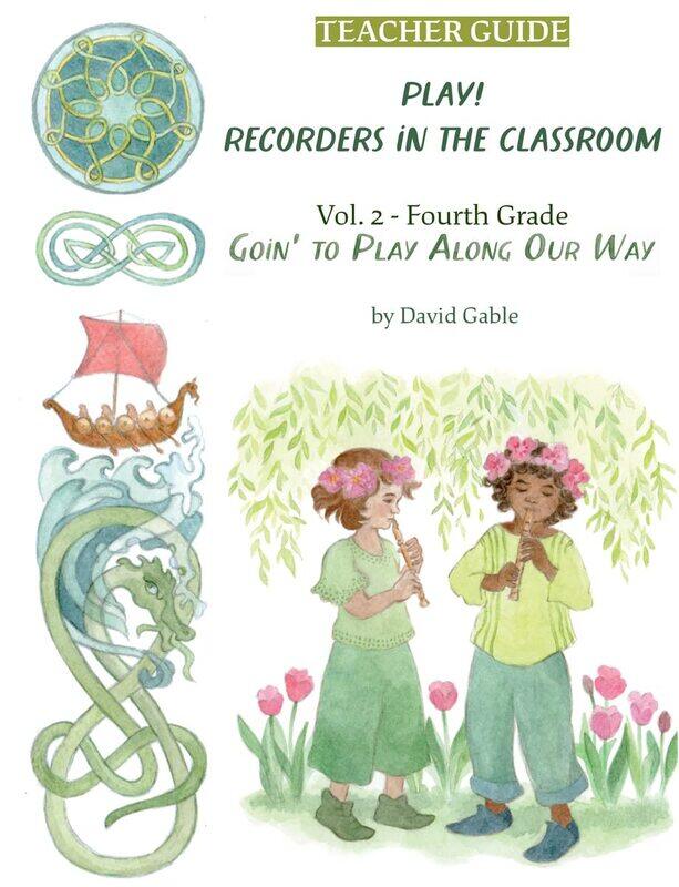 

Play! Recorders in the Classroom: Volume 2: Fourth Grade Teacher's Edition