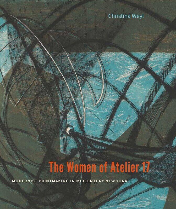 

The Women of Atelier 17: Modernist Printmaking in Midcentury New York