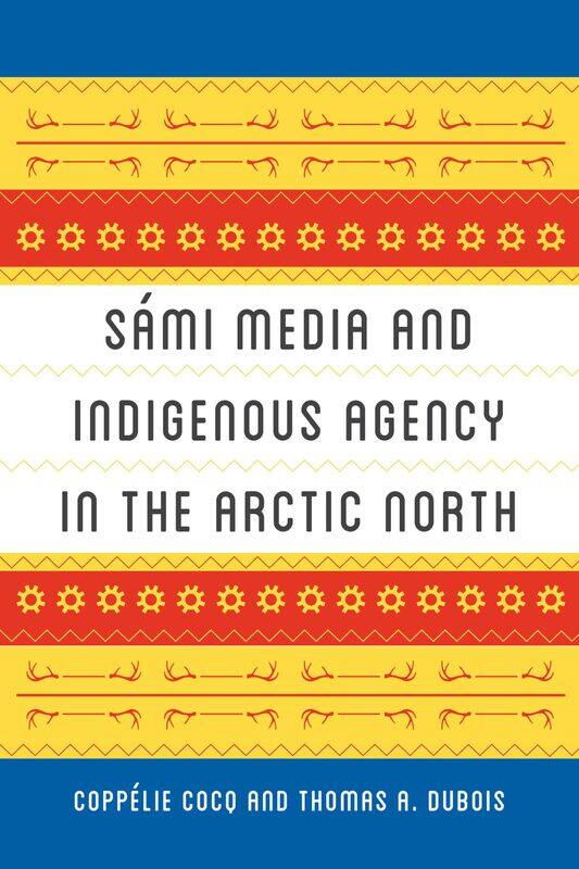 

Sami Media and Indigenous Agency in the Arctic North
