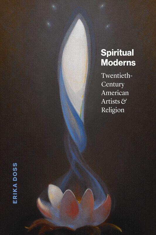 

Spiritual Moderns: Twentieth-Century American Artists and Religion