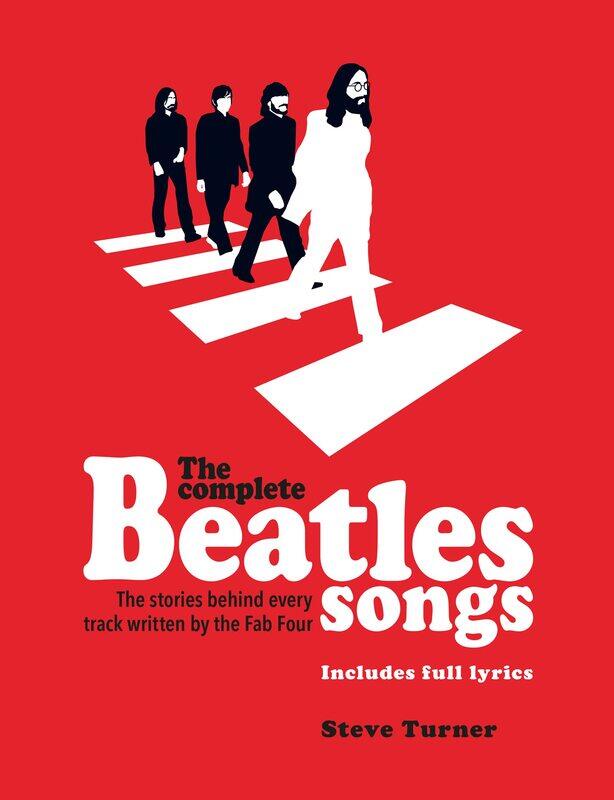 

The Complete Beatles Songs: The Stories Behind Every Track Written by the Fab