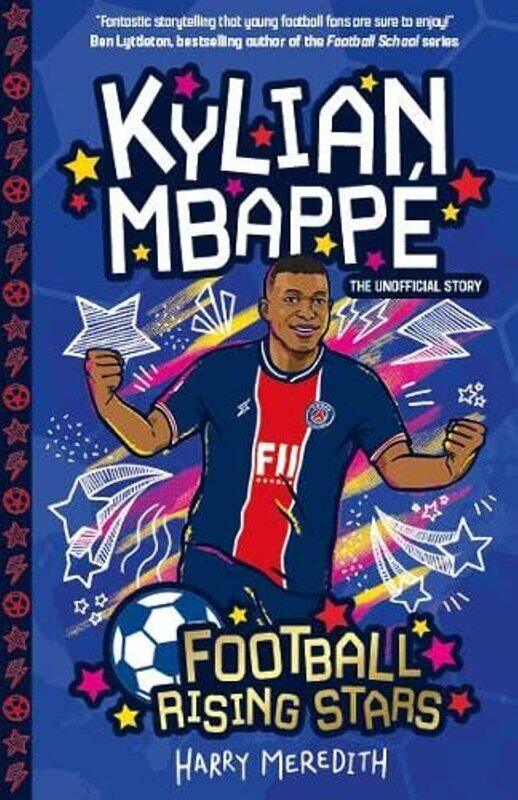 

Sweet Cherry Publishing Football Rising Stars: Kylian Mbappe