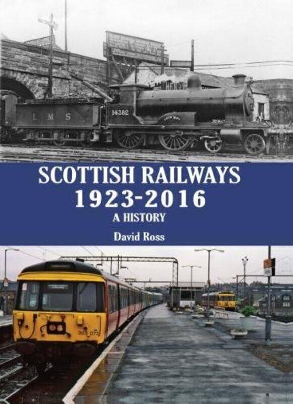 

Scottish Railways 1923-2016: A History