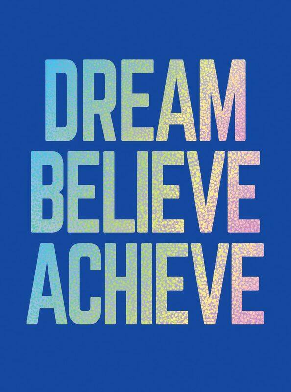 

Dream, Believe, Achieve: Inspiring Quotes and Empowering Affirmations for Success, Growth and Happin