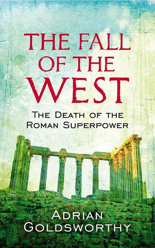 

The Fall Of The West: The Death Of The Roman Superpower
