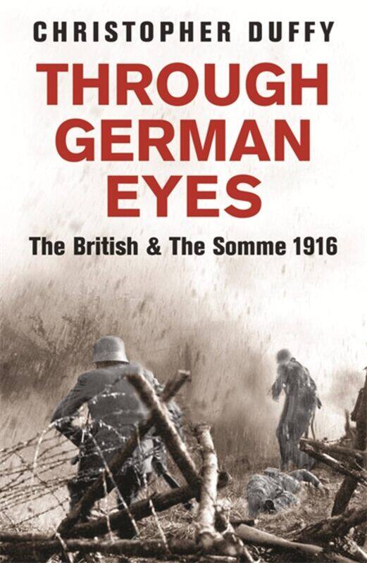 

Through German Eyes: The British and the Somme 1916