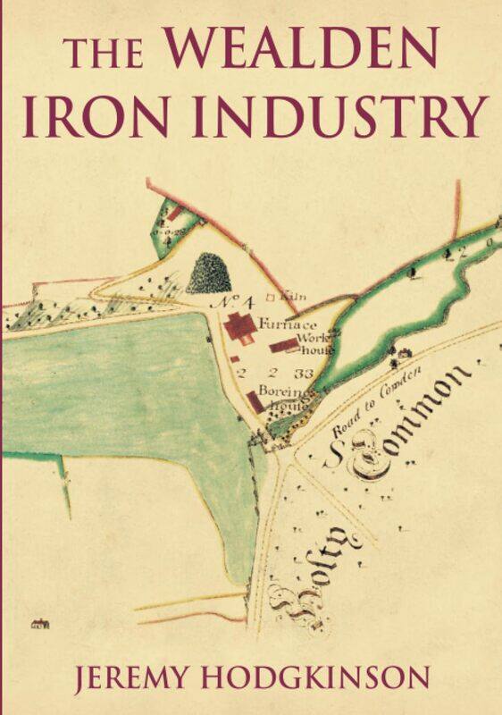 

The Wealden Iron Industry