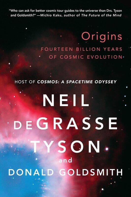 

Origins: Fourteen Billion Years of Cosmic Evolution