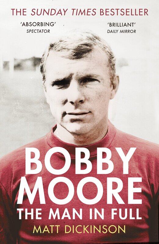 

Bobby Moore: The Man in Full