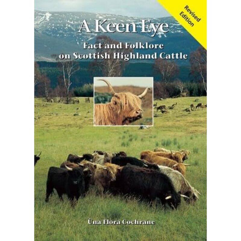 

A Keen Eye: Fact and Folklore on Scottish Highland Cattle