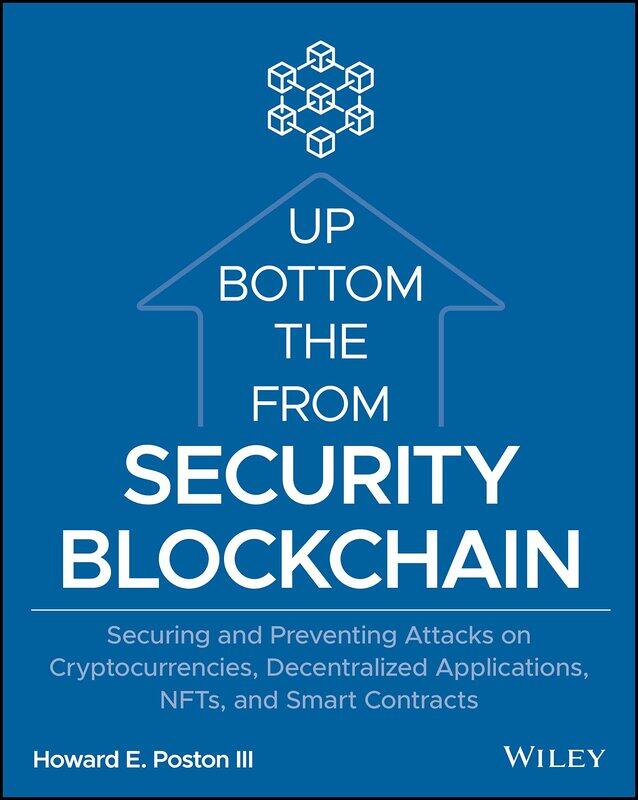 

WILEY Blockchain Security from the Bottom Up: Securing and Preventing Attacks on Cryptocurrencies, Decentralized Applications, NFTs, and Smart Contrac