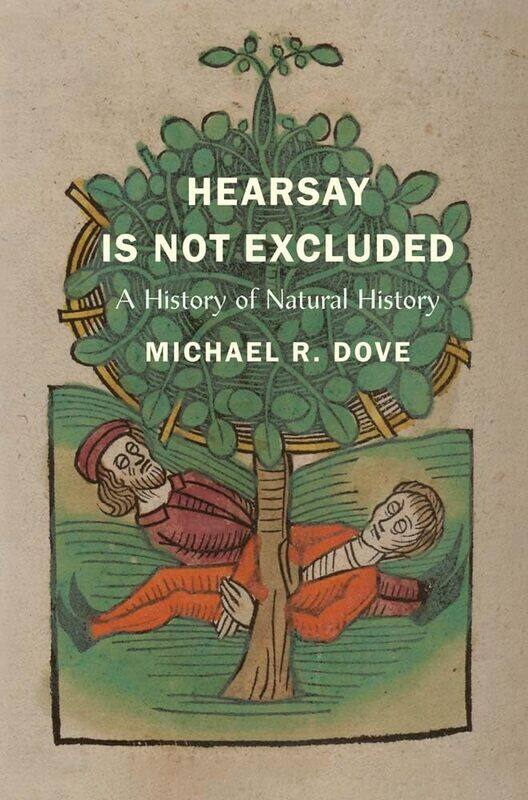 

Hearsay Is Not Excluded: A History of Natural History