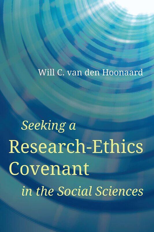 

Seeking a Research-Ethics Covenant in the Social Sciences
