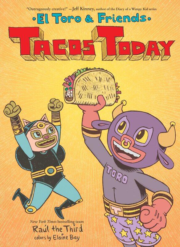 

Tacos Today: El Toro & Friends: A Graphic Novel