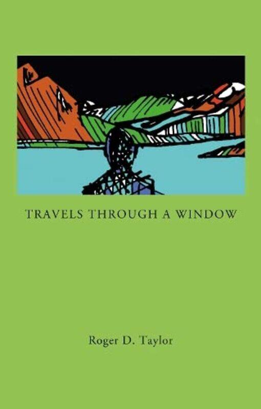 

Travels Through a Window