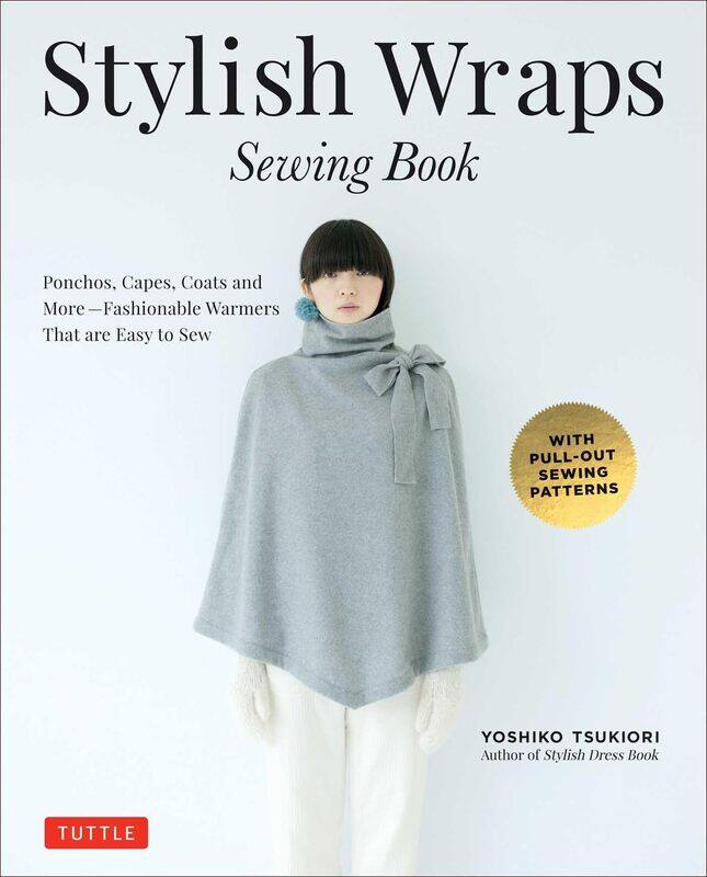 

Stylish Wraps Sewing Book: Ponchos, Capes, Coats and More - Fashionable Warmers that are Easy to Sew