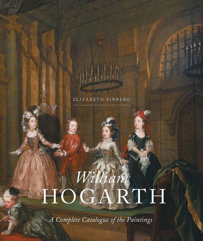 

William Hogarth: A Complete Catalogue of the Paintings