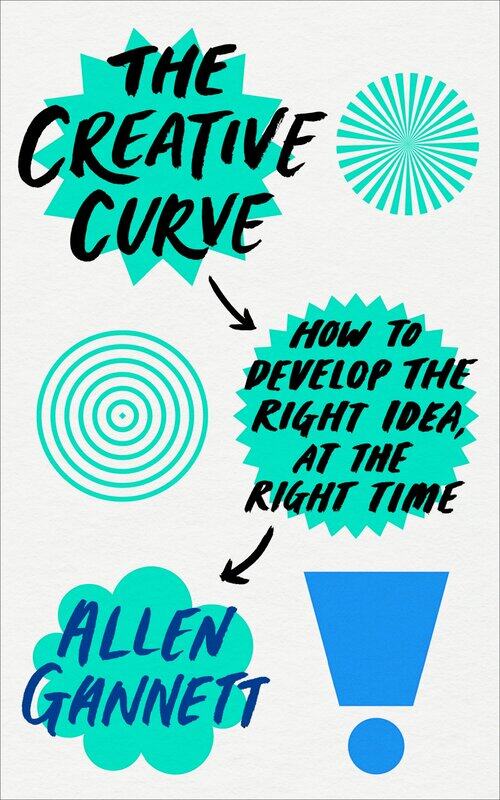 

The Creative Curve: How to Develop the Right Idea, at the Right Time