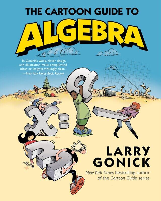 

The Cartoon Guide to Algebra