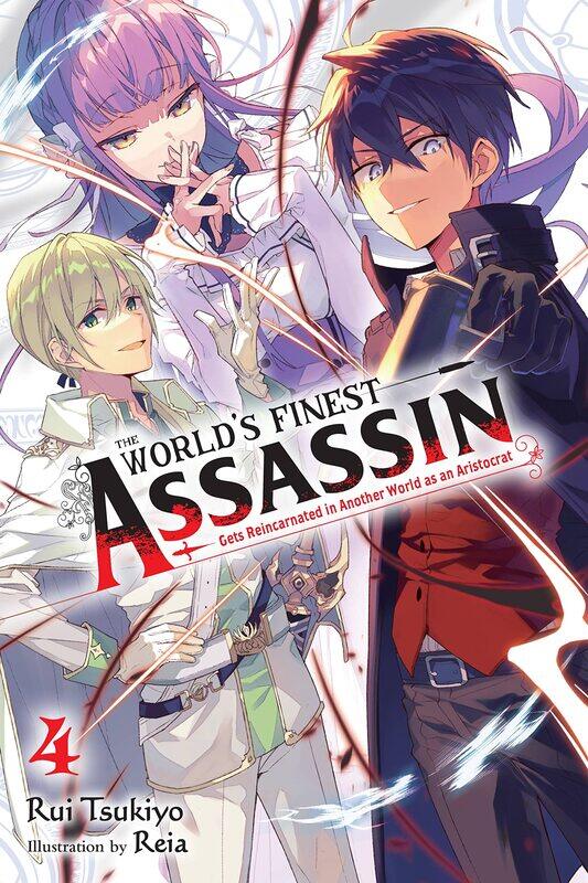 

The World's Finest Assassin Gets Reincarnated in Another World as an Aristocrat, Vol. 4 LN